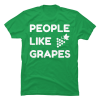 people like grapes tshirt
